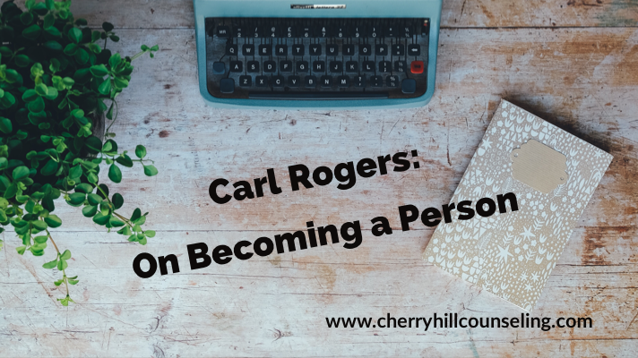 Carl Rogers: On Becoming a Person