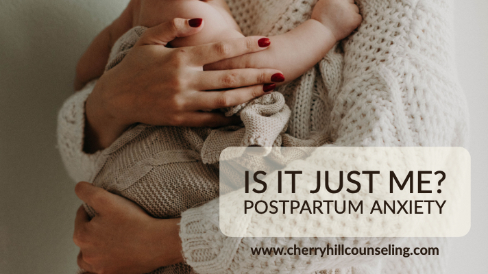 Is it Just Me? Postpartum Anxiety