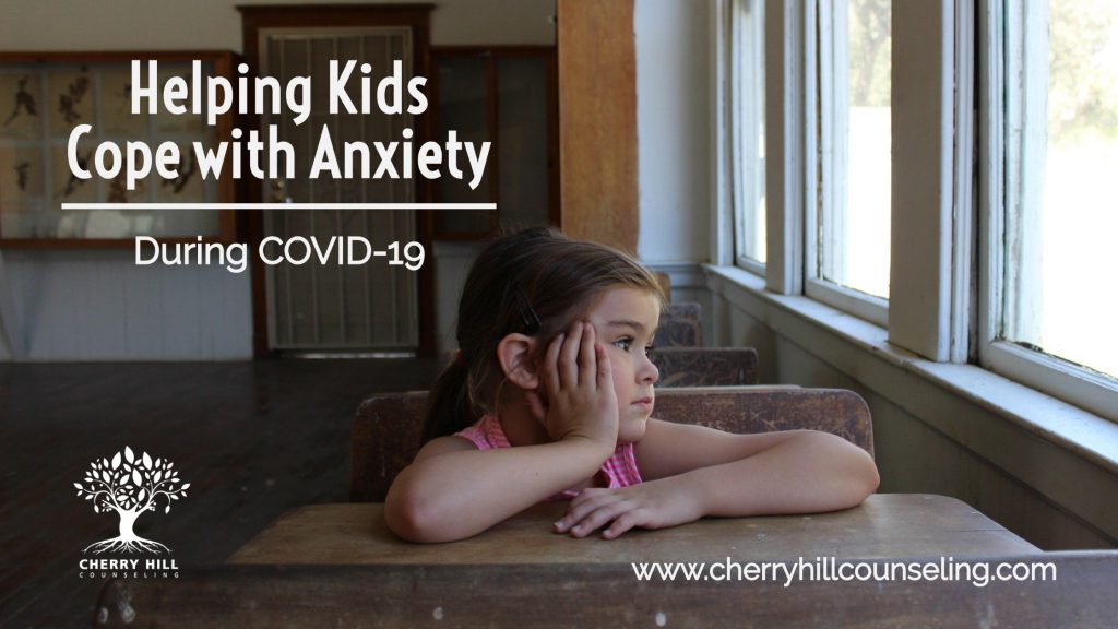 Helping Kids Cope with Anxiety During COVID-19