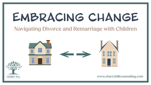 Read more about the article Embracing Change: Navigating Divorce and Remarriage with Children